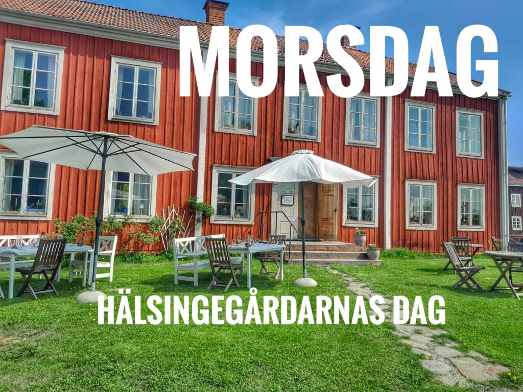 Morsdag & Hälsingegårdarnas dag